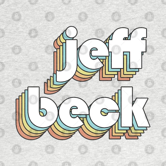 Jeff Beck - Retro Rainbow Typography Faded Style by Paxnotods